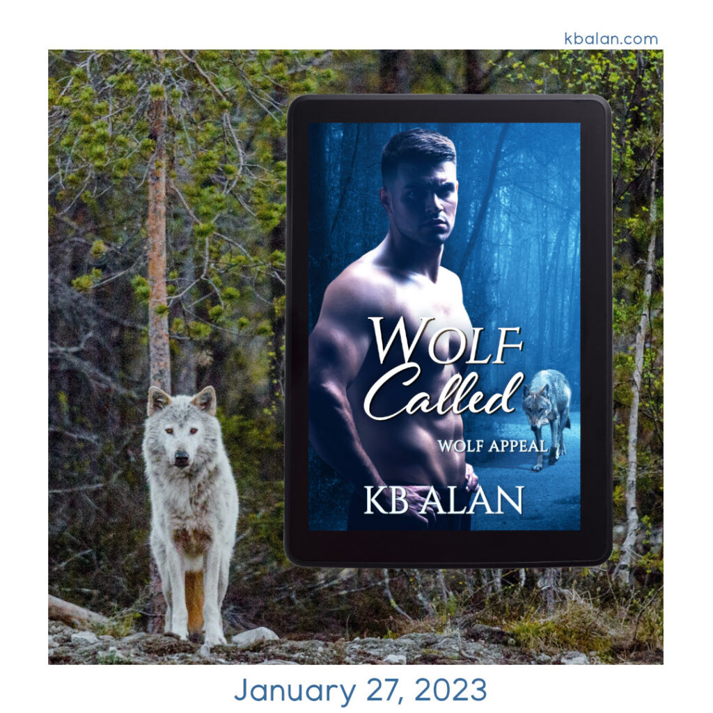 Background of a wolf in the woods. Foreground is e-reader with cover of Wolf Called; Text reads January 27, 2023; kbalan dot com